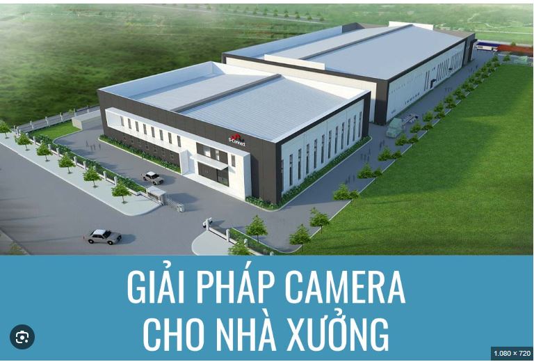 Công ty lắp đặt camera nhà xưởng ở Bàu Bàng uy tín – Giải pháp giám sát toàn diện 24/7